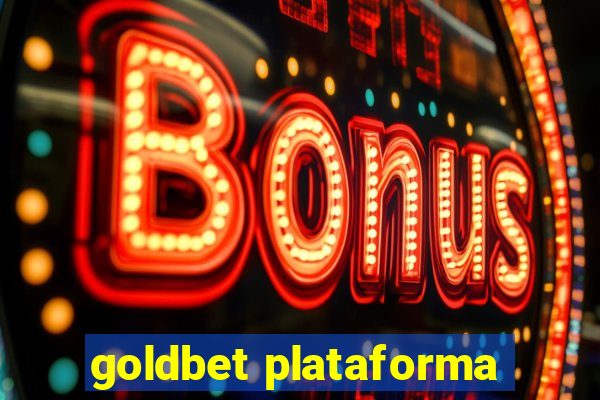 goldbet plataforma